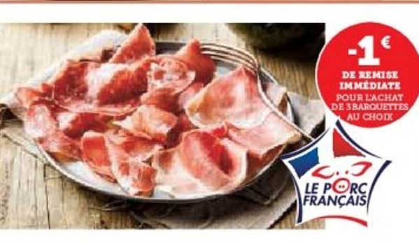 -1 € de remise immédiate pour l'achat de 3 barquettes au choix