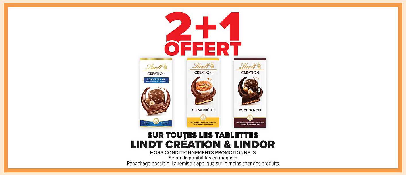 2+1 OFFERT SUR TOUTES LES TABLETTES LINDT CRÉATION & LINDOR