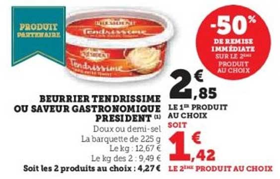 BEURRIER TENDRISSIME OU SAVEUR GASTRONOMIQUE PRESIDENT