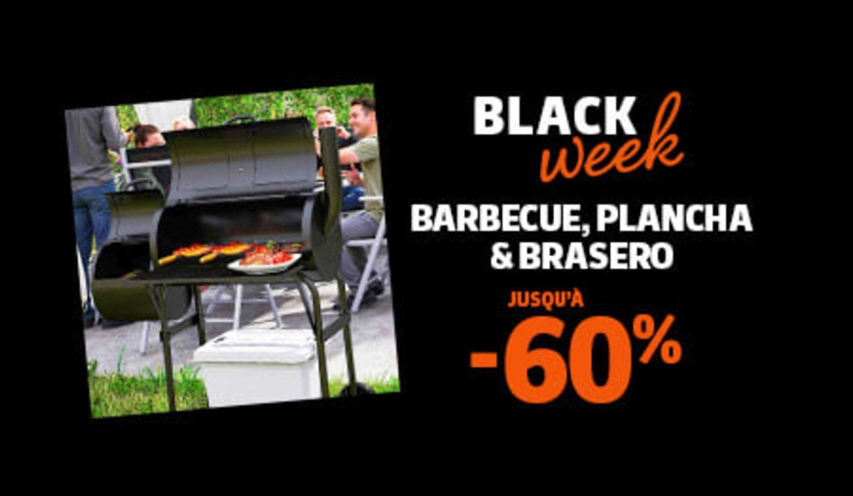 BLACK WEEK BARBECUE, PLANCHA & BRASERO