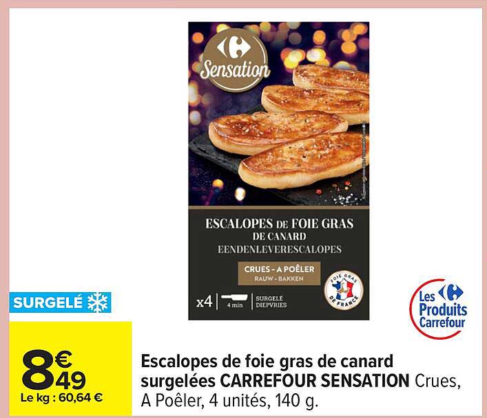 Escalopes de foie gras de canard surgelées CARREFOUR SENSATION