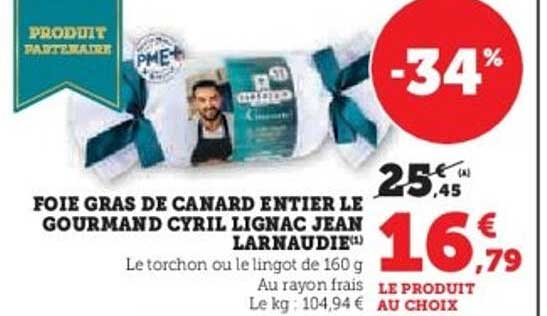 FOIE GRAS DE CANARD ENTIER LE GOURMAND CYRIL LIGNAC JEAN LARNAUDIE