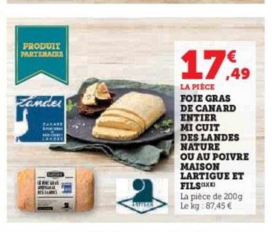 FOIE GRAS DE CANARD ENTIER MI CUIT DES LANDES NATURE OU AU POIVRE MAISON LARTIGUE ET FILS