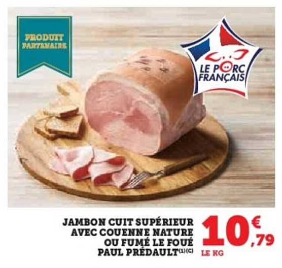 JAMBON CUIT SUPÉRIEUR AVEC COUENNE NATURE OU FUMÉ LE FOUE PAUL PRÉDAULT