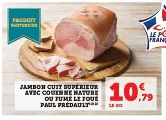 JAMBON CUIT SUPÉRIEUR AVEC COUENNE NATURE OU FUMÉ LE FOUE PAUL PRÉDAULT