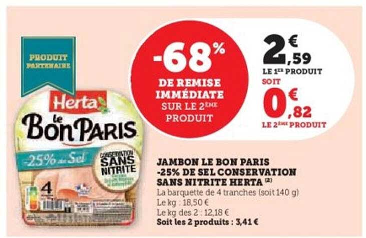 JAMBON LE BON PARIS -25% DE SEL CONSERVATION SANS NITRITE HERTA