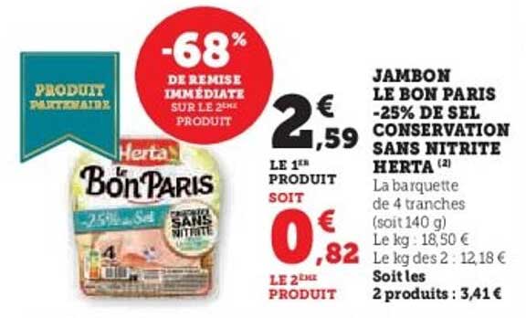 JAMBON LE BON PARIS -25% DE SEL CONSERVATION SANS NITRITE HERTA