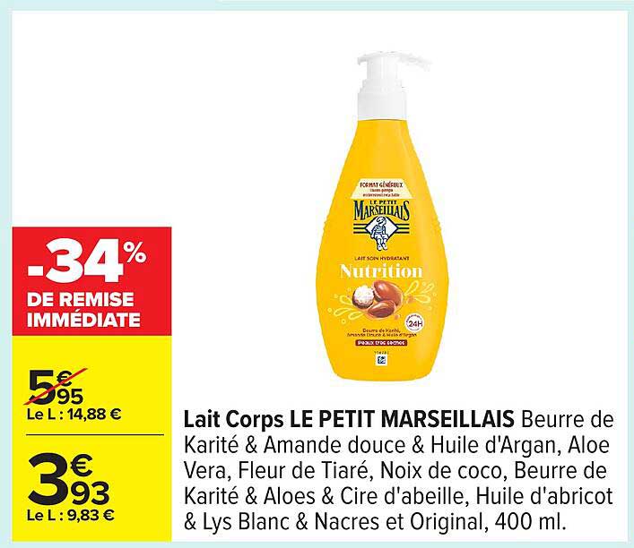 Lait Corps LE PETIT MARSEILLAIS Beurre de Karité & Amande douce & Huile d'Argan, Aloe Vera, Fleur de Tiaré, Noix de coco, Beurre de Karité & Aloès & Cire d'abeille, Huile d'abricot & Lys Blanc & Nacres et Original, 400 ml.