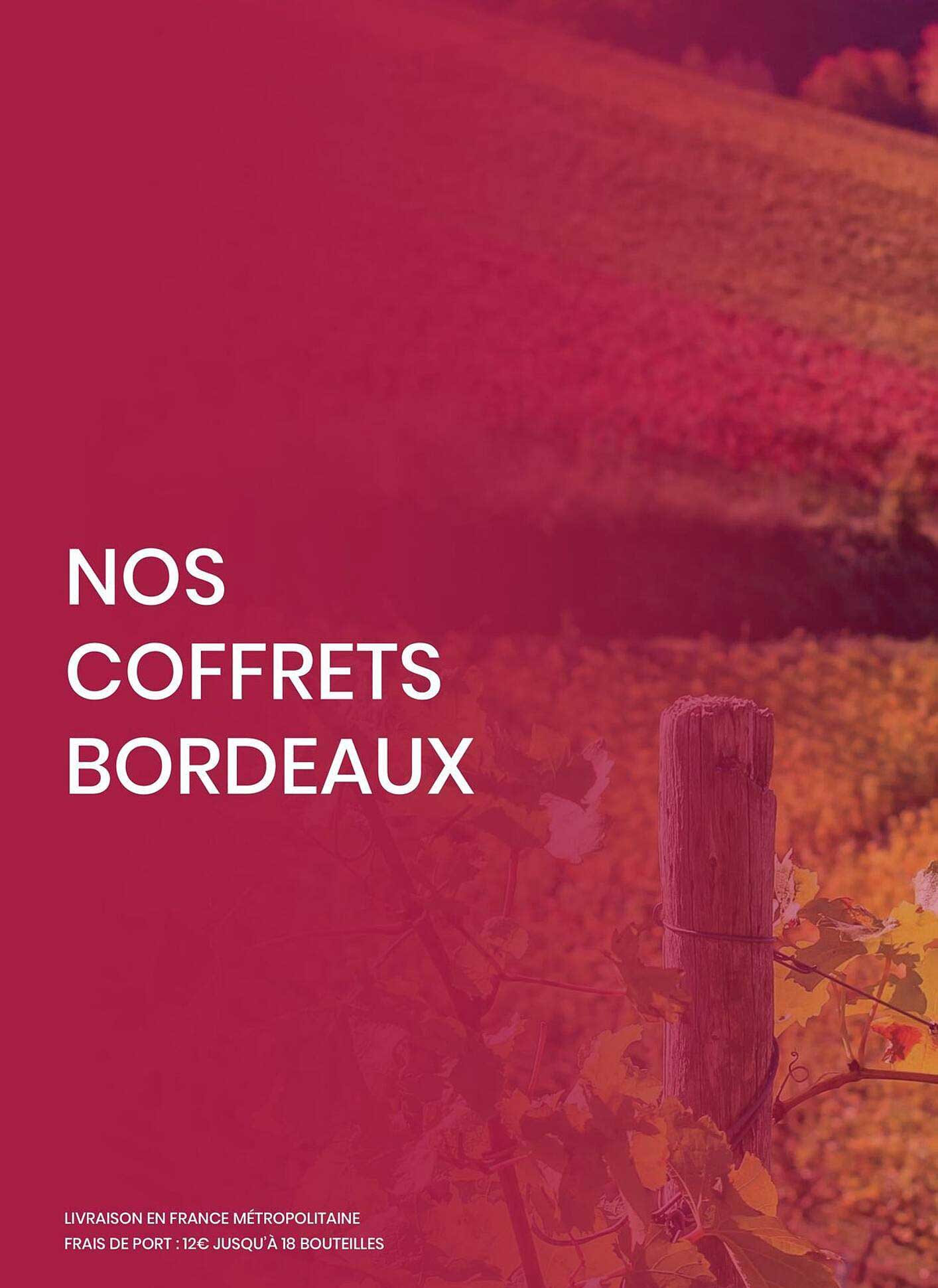 NOS COFFRETS BORDEAUX