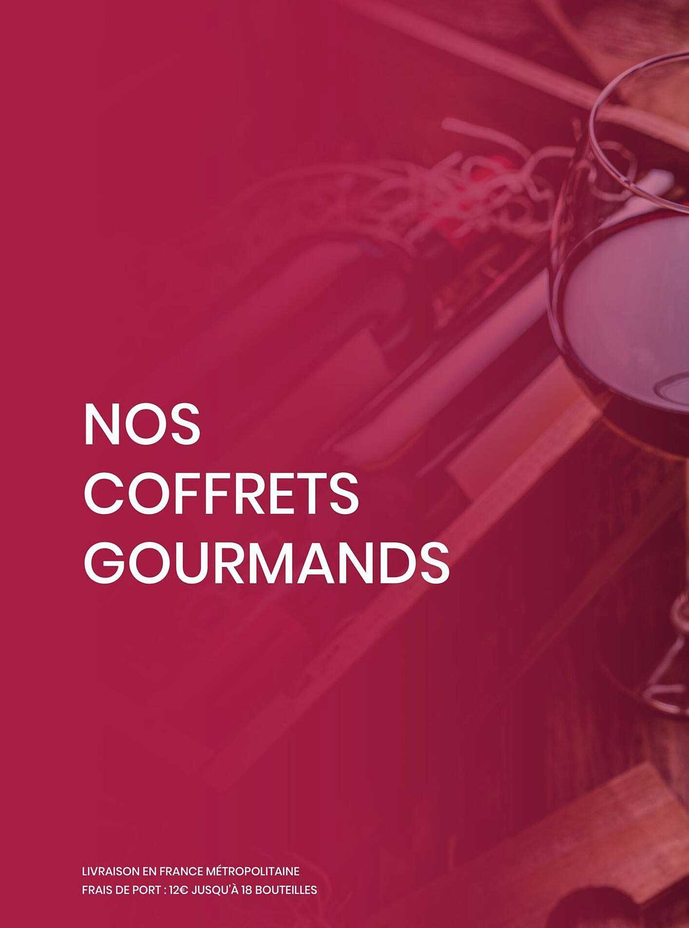 NOS COFFRETS GOURMANDS