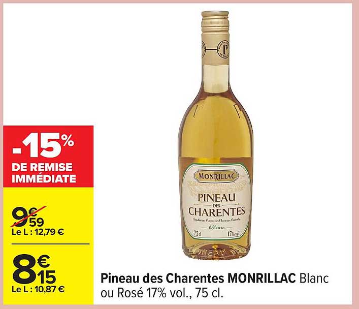 Pineau des Charentes MONRILLAC Blanc ou Rosé 17% vol., 75 cl.