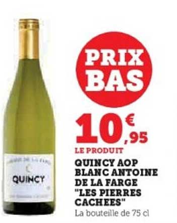 QUINCY AOP BLANC ANTOINE DE LA FARGE "LES PIERRES CACHEES"