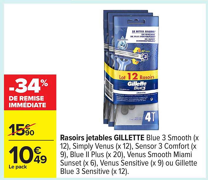 Rasoirs jetables GILLETTE Blue 3 Smooth (x 12), Simply Venus (x 12), Sensor 3 Comfort (x 9), Blue II Plus (x 20), Venus Smooth Miami Sunset (x 6), Venus Sensitive (x 9) ou Gillette Blue 3 Sensitive (x 12).