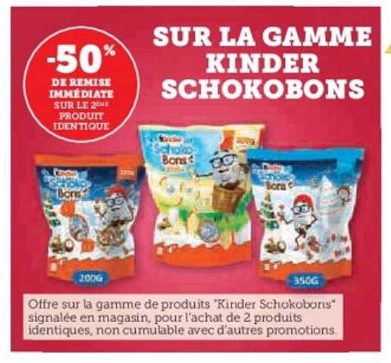 SUR LA GAMME KINDER SCHOKOBONS