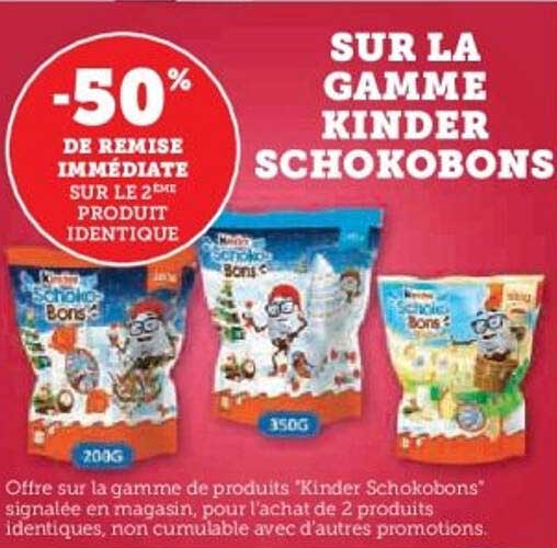 SUR LA GAMME KINDER SCHOKOBONS