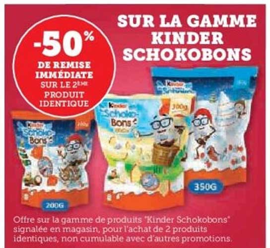 SUR LA GAMME KINDER SCHOKOBONS