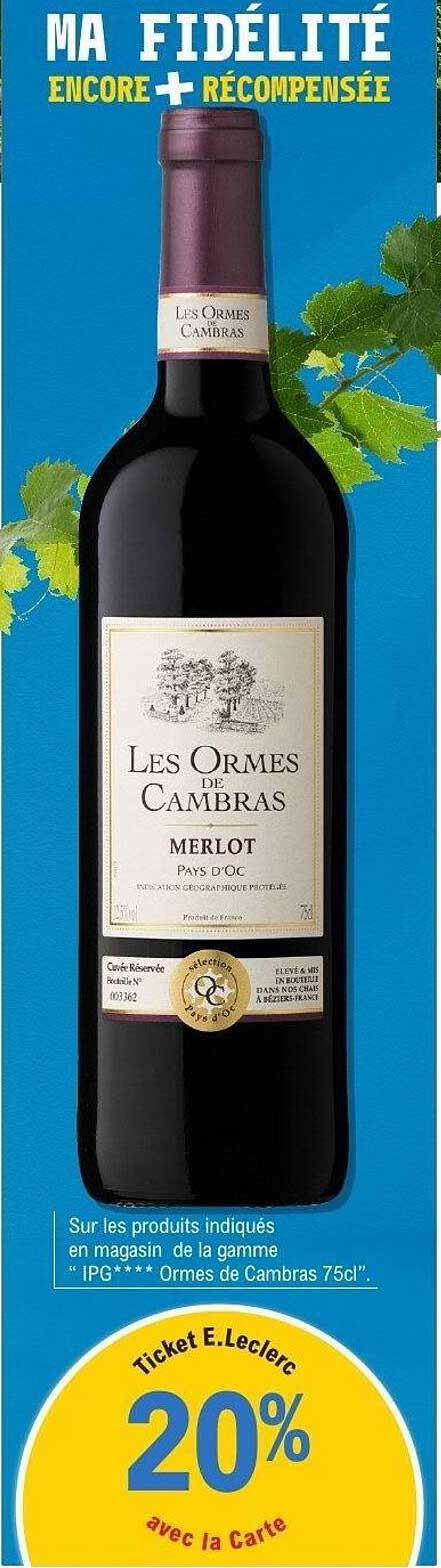 Promo Les Ormes De Cambras Merlot chez E.Leclerc - 123Catalogue.fr