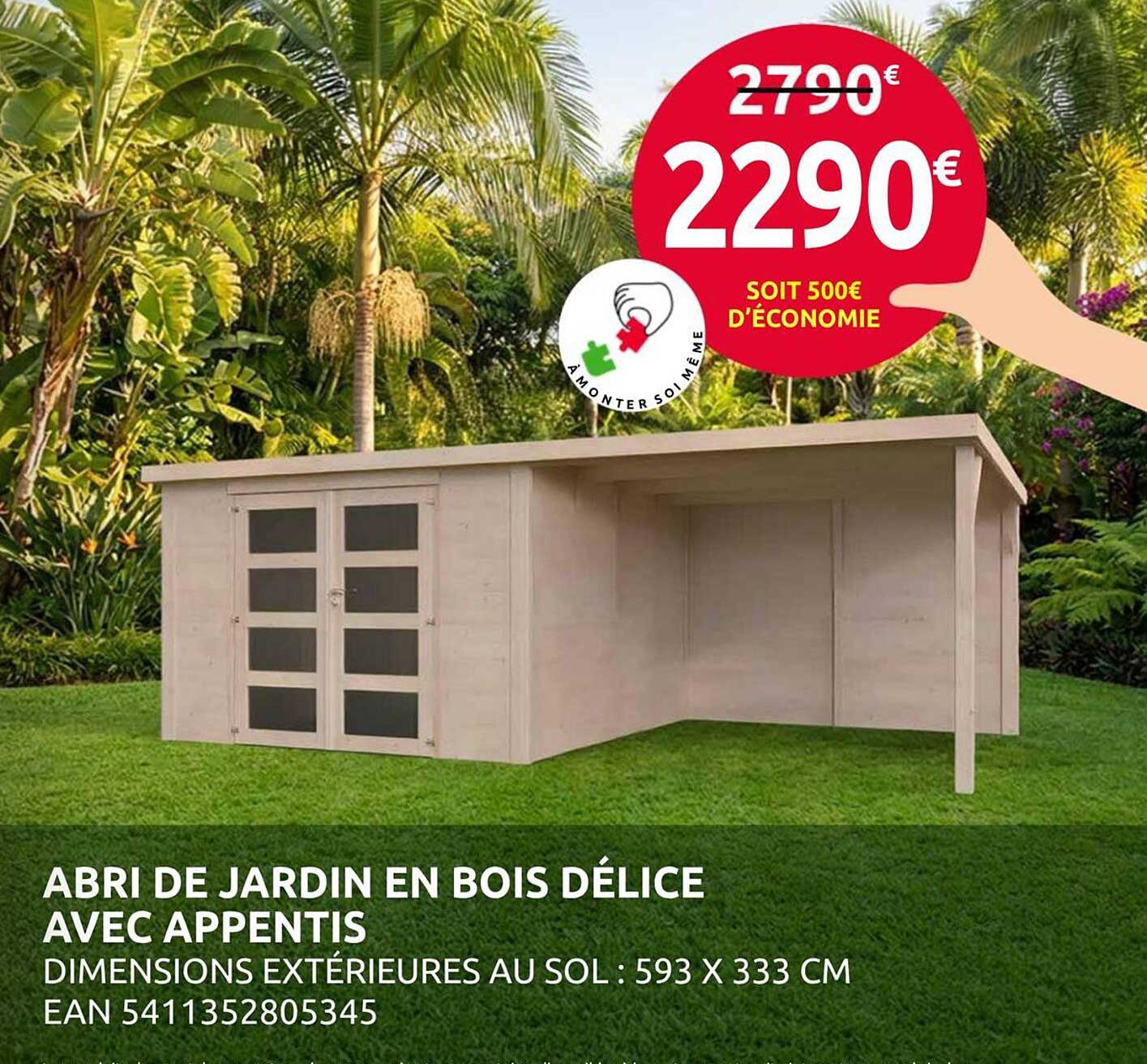 ABRI DE JARDIN EN BOIS DÉLICE AVEC APPENTIS