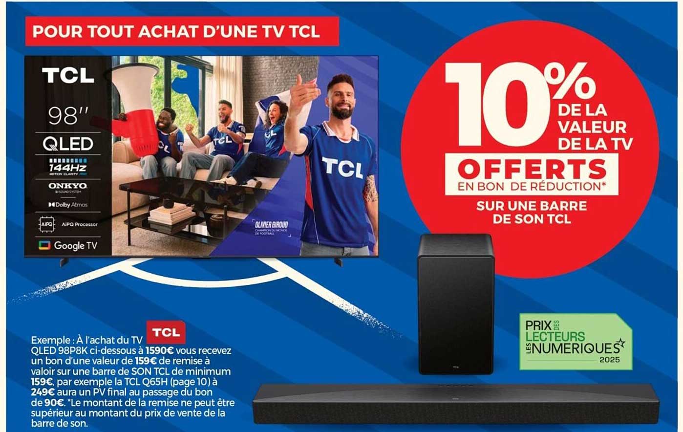 10% DE LA VALEUR DE LA TV OFFERTS EN BON DE RÉDUCTION* SUR UNE BARRE DE SON TCL