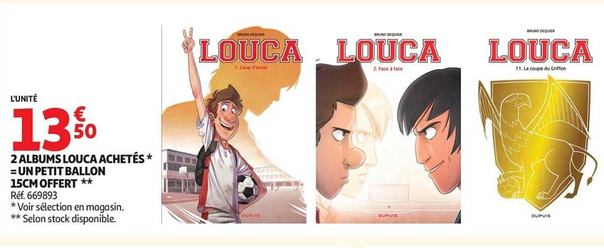 2 ALBUMS LOUCA ACHETÉS * = UN PETIT BALLON 15CM OFFERT **