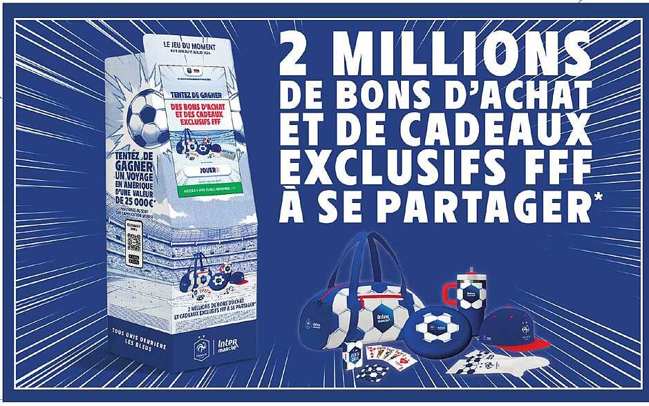 2 MILLIONS DE BONS D’ACHAT ET DE CADEAUX EXCLUSIFS FFF À SE PARTAGER*
