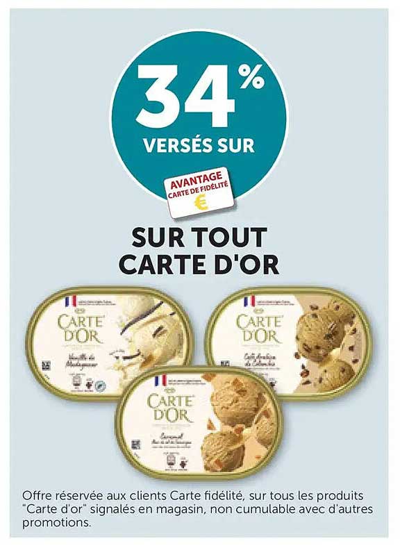 34% VERSÉS SUR AVANTAGE CARTE DE FIDÉLITÉ SUR TOUT CARTE D'OR