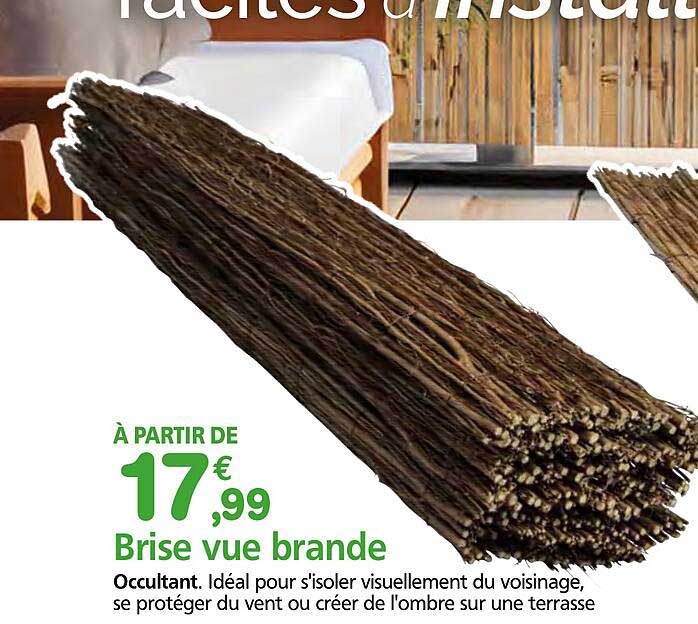 À PARTIR DE 17€99 Brise vue brande
