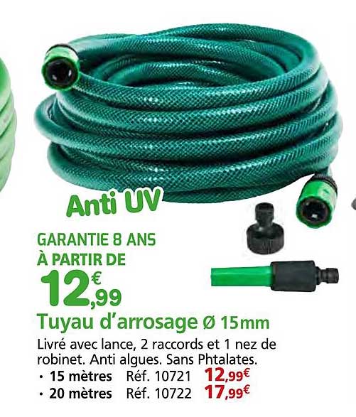 Anti UV GARANTIE 8 ANS À PARTIR DE 12,99€ Tuyau d’arrosage Ø 15mm