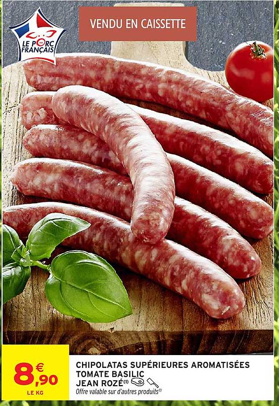 CHIPOLATAS SUPÉRIEURES AROMATISÉES TOMATE BASILIC JEAN ROZÉ