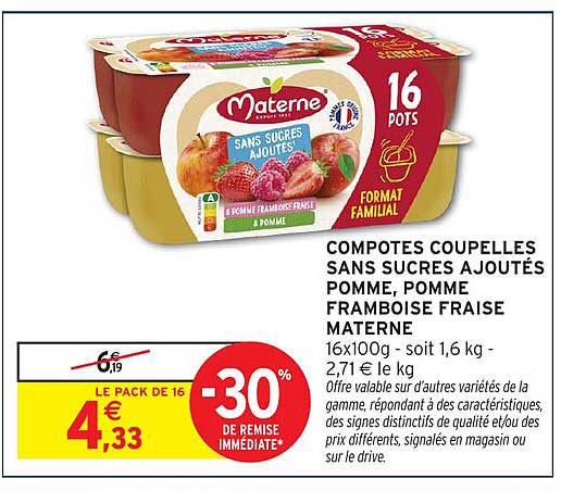 COMPOTES COUPELLES SANS SUCRES AJOUTÉS POMME, POMME FRAMBOISE FRAISE MATERNE