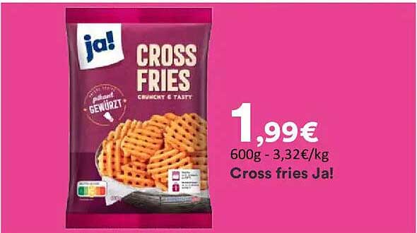 Cross fries Ja!