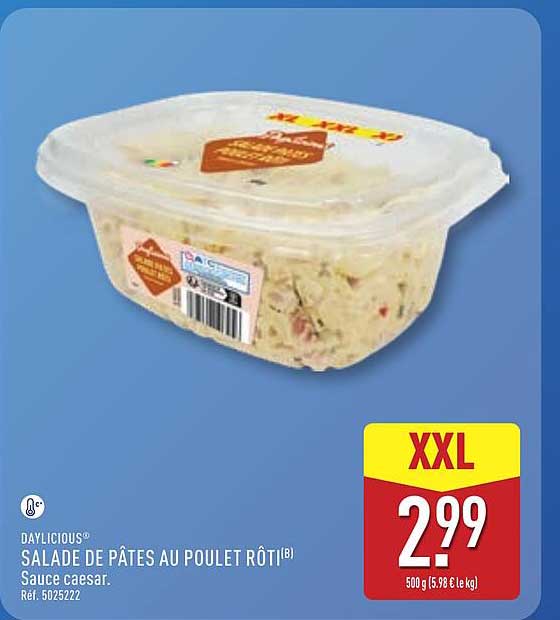 DAYLICIOUS SALADE DE PÂTES AU POULET RÔTI(B) Sauce caesar.