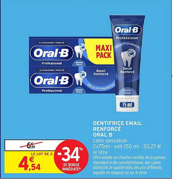 DENTIFRICE EMAIL RENFORCÉ ORAL B calm sensation 2x75ml - soit 150 ml - 30,27 € le litre