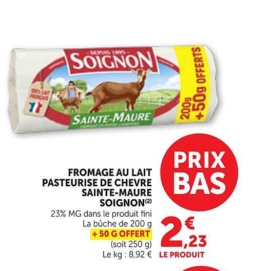 FROMAGE AU LAIT PASTEURISÉ DE CHÈVRE SAINTE-MAURE SOIGNON