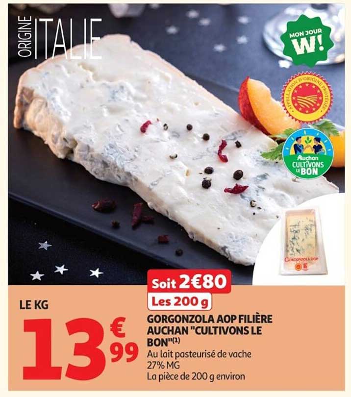 GORGONZOLA AOP FILIÈRE AUCHAN "CULTIVONS LE BON"