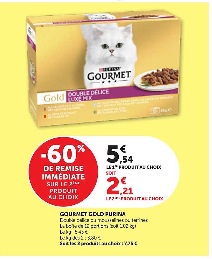 GOURMET GOLD PURINA Double délice ou mousselines ou terrines