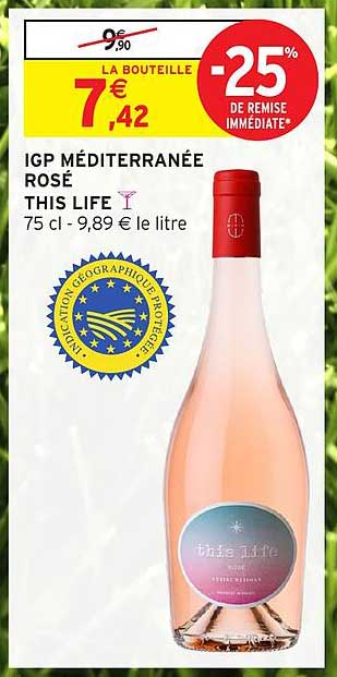 IGP MÉDITERRANÉE ROSÉ THIS LIFE 75 cl - 9,89 € le litre
