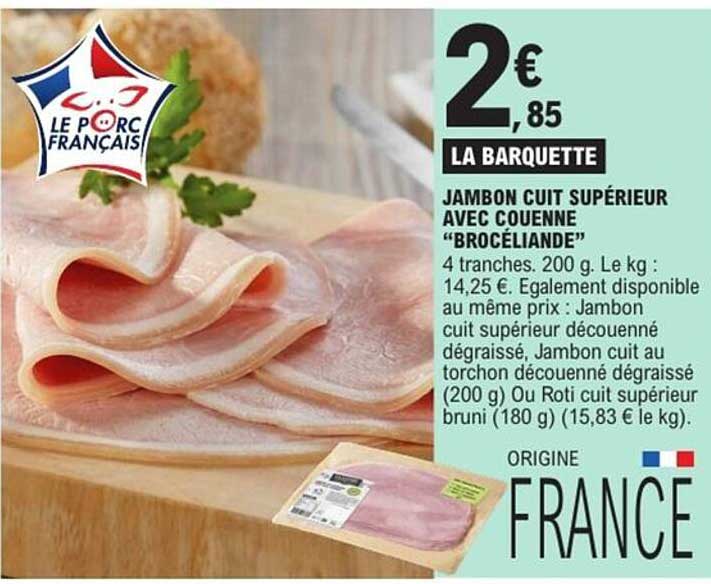 JAMBON CUIT SUPÉRIEUR AVEC COUENNE “BROCÉLIANDE”