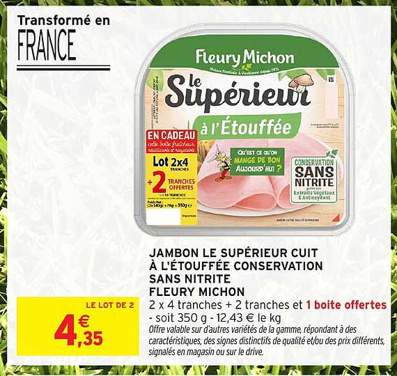 JAMBON LE SUPÉRIEUR CUIT À L'ÉTOUFFÉE CONSERVATION SANS NITRITE FLEURY MICHON