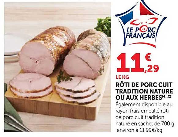 LE PORC FRANÇAIS RÔTI DE PORC CUIT TRADITION NATURE OU AUX HERBES