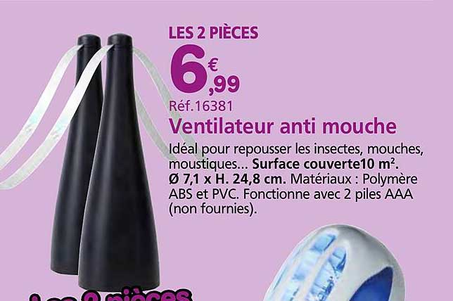 LES 2 PIÈCES 6€99 Ventilateur anti mouche