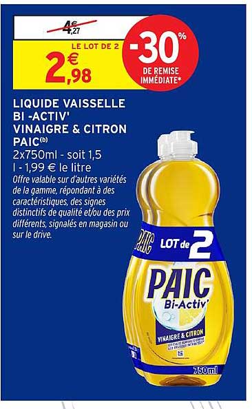 LIQUIDE VAISSELLE BI •ACTIV' VINAIGRE & CITRON PAIC(b) 2x750ml - soit 1,5 l - 1,99 € le litre