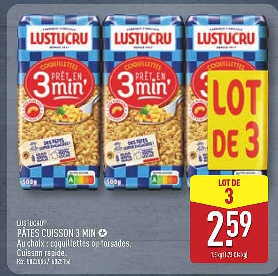 LUSTUCRU PÂTES CUISSON 3 MIN Au choix : coquillettes ou torsades. Cuisson rapide.