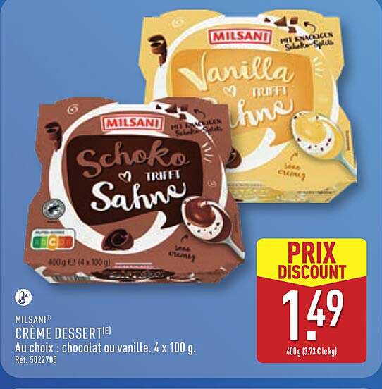 MILSANI CRÈME DESSERT[E] Au choix : chocolat ou vanille. 4 x 100 g.