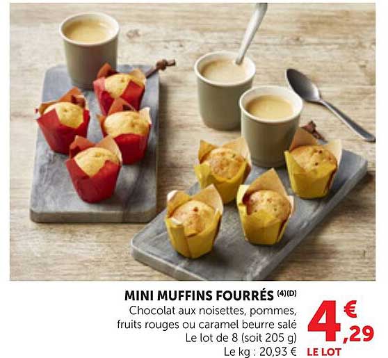 MINI MUFFINS FOURRÉS (4)(D) Chocolat aux noisettes, pommes, fruits rouges ou caramel beurre salé
