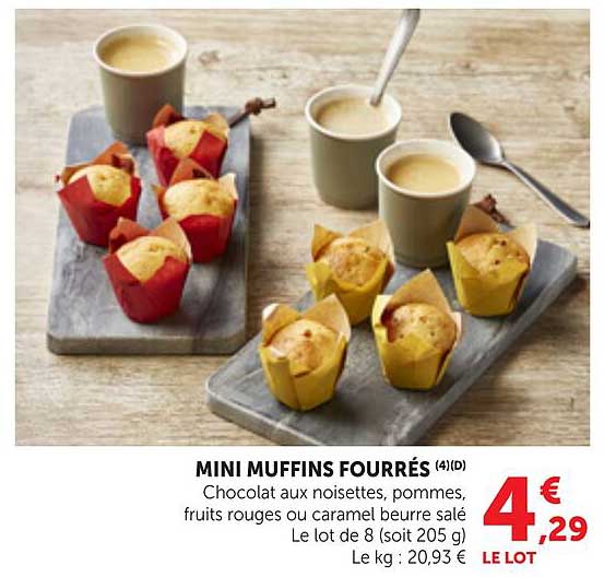 MINI MUFFINS FOURRÉS (4)(D) Chocolat aux noisettes, pommes, fruits rouges ou caramel beurre salé