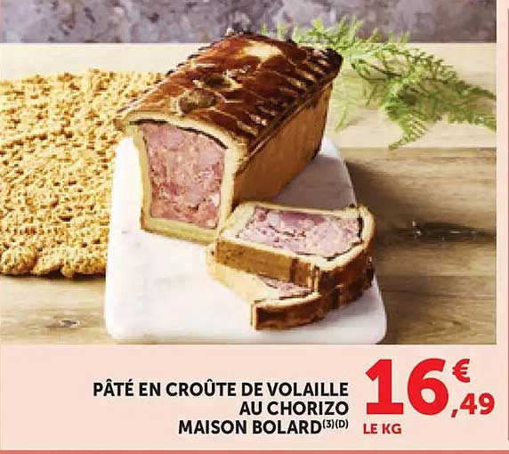 PÂTÉ EN CROÛTE DE VOLAILLE AU CHORIZO MAISON BOLARD(3)(D)