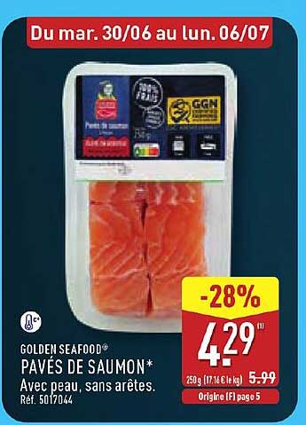 PAVÉS DE SAUMON* Avec peau, sans arêtes.