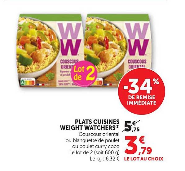 PLATS CUISINES WEIGHT WATCHERS(1) Couscous oriental ou blanquette de poulet ou poulet curry coco Le lot de 2 (soit 600 g) Le kg : 6,32 € LE LOT AU CHOIX