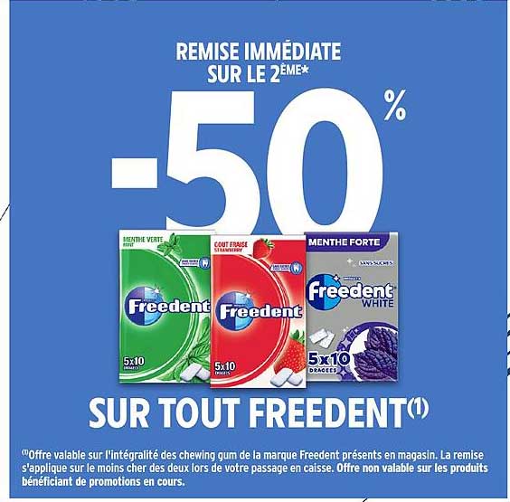 REMISE IMMÉDIATE SUR LE 2ÈME* -50% SUR TOUT FREEDENT(1)